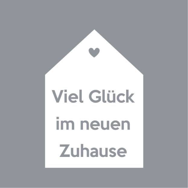 Viel Glück im neuen Zuhause
