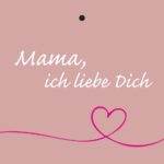 Geschenkkarte – "Mama, ich liebe Dich“ – 20 Stück
